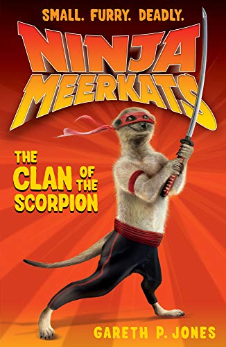 Imagen de archivo de The Clan of the Scorpion (Ninja Meerkats 1) a la venta por Goldstone Books