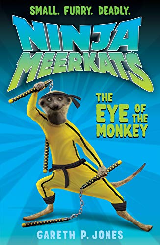 Stock image for The Eye of the Monkey: 2 (Ninja Meerkats, 2) for sale by WorldofBooks