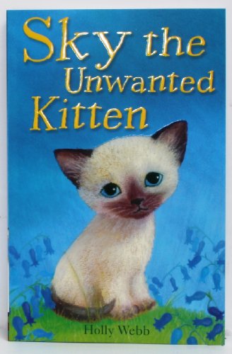 9781847152138: Sky The Unwanted Kitten