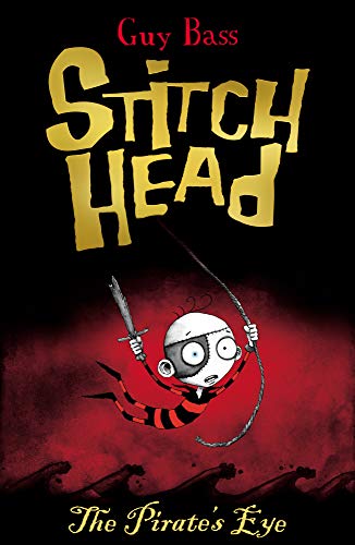 Imagen de archivo de The Pirate's Eye: 2 (Stitch Head (2)) a la venta por WorldofBooks