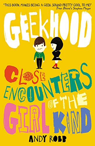 Close Encounters of the Girl Kind (Geekhood) - Robb, Andy
