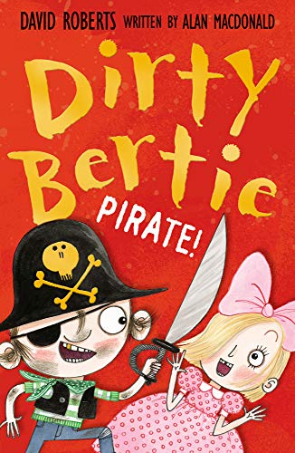 Stock image for Pirate!: 17 (Dirty Bertie, 17) for sale by WorldofBooks