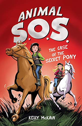 Beispielbild fr The Case of the Secret Pony: 3 (Animal SOS (3)) zum Verkauf von WorldofBooks
