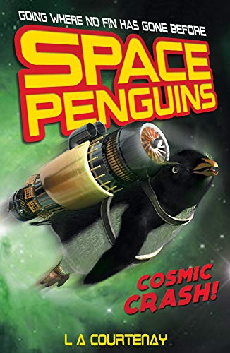 Stock image for Cosmic Crash!: 2 (Space Penguins (2)) for sale by WorldofBooks