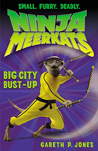 Beispielbild fr The Big City Bust-Up (Ninja Meerkats 6) zum Verkauf von Monster Bookshop