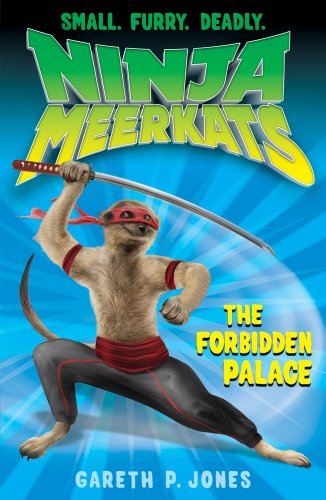 Stock image for The Forbidden Palace (Ninja Meerkats) for sale by SecondSale