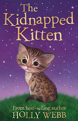 Beispielbild fr The Kidnapped Kitten (Holly Webb Animal Stories) [Paperback] Holly Webb, Sophy Williams zum Verkauf von SecondSale
