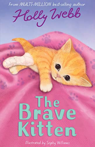 Stock image for The Brave Kitten: 28 (Holly Webb Animal Stories, 28) for sale by WorldofBooks