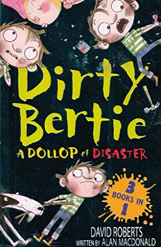 Beispielbild fr A Dollop of Disaster: Fetch! Ouch! Kiss! (Dirty Bertie) zum Verkauf von WorldofBooks