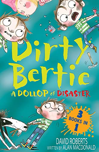 Stock image for A Dollop of Disaster: Fetch! Ouch! Kiss! (Dirty Bertie) for sale by AwesomeBooks