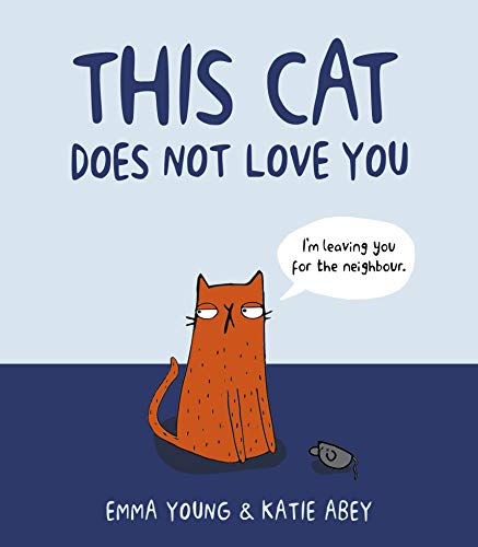 Stock image for This Cat Does Not Love You for sale by WorldofBooks