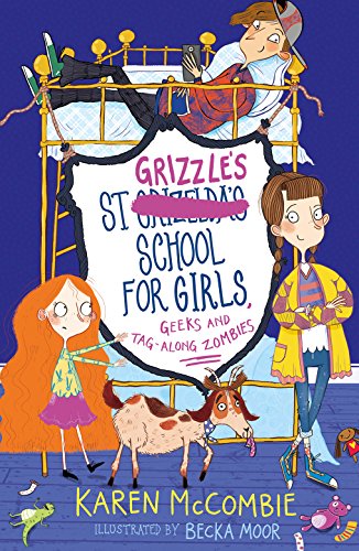 Beispielbild fr St Grizzle  s School for Girls, Geeks and Tag-along Zombies zum Verkauf von AwesomeBooks