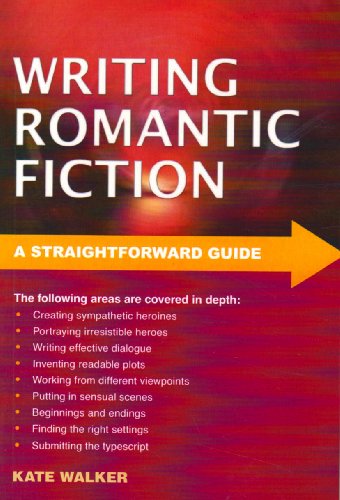 9781847160164: A Straightforward Guide to Writing Romantic Fiction (Straightforward Guides)