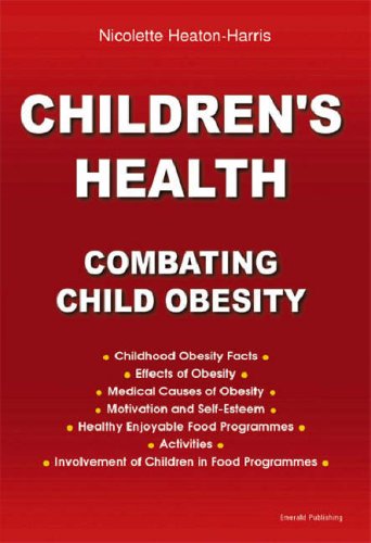 Stock image for Children's Health-combating Child Obesity: A Comprehensive Guide to Children's Health and Fitness for sale by Bestsellersuk