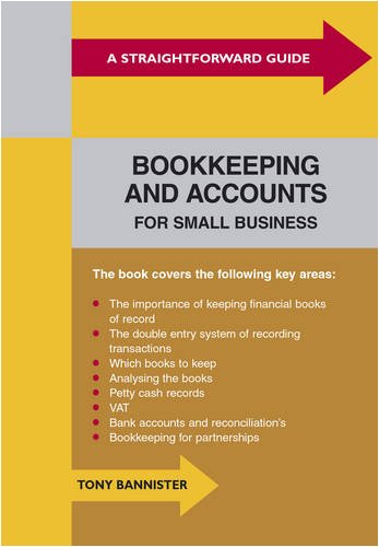 Beispielbild fr Straightforward Guide to Bookkeeping and Accounts for Small Business: Third Edition zum Verkauf von WorldofBooks