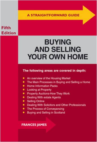Beispielbild fr Straightforward Guide to Buying and Selling Your Own Home: Fifth Edition zum Verkauf von WorldofBooks