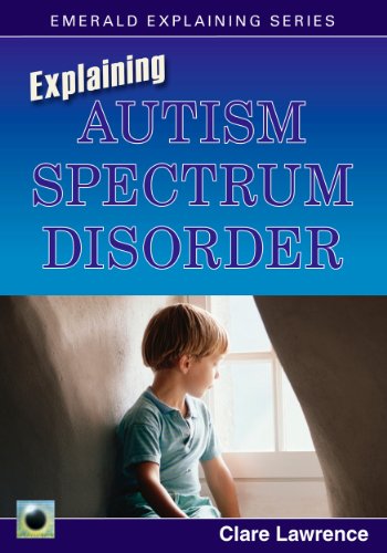 Imagen de archivo de Explaining Autism Spectrum Disorder a la venta por WorldofBooks