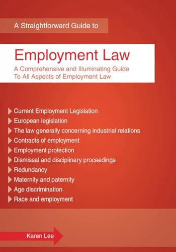 Employment Law: The Comprehensive and Illuminating Guide to All Aspects of Employment Law (9781847163264) by Lee, Karen