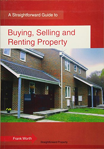 9781847164742: Buying, Selling And Renting Property: A Straightforward Guide