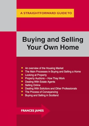 Beispielbild fr Buying and Selling Your Own Home : A Straightforward Guide (Straightforward Guides) zum Verkauf von AwesomeBooks