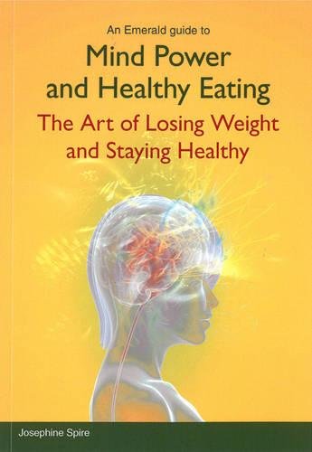 Beispielbild fr Mind Power and Healthy Eating : The Art of Losing Weight and Staying Healthy zum Verkauf von WorldofBooks