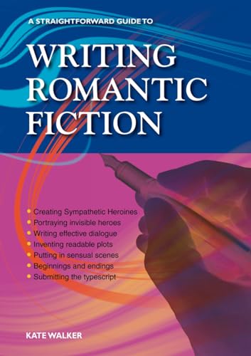 Beispielbild fr A Straightforward Guide to Writing Romantic Fiction zum Verkauf von Blackwell's