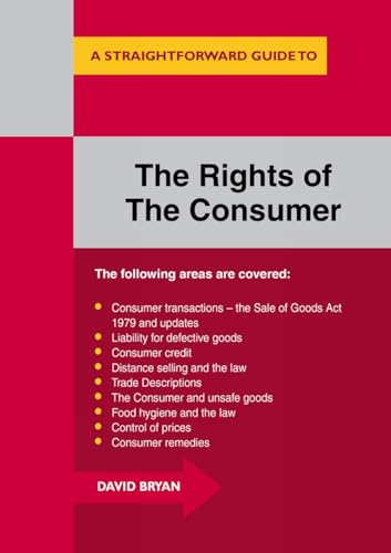 Beispielbild fr Rights of the Consumer, The: A Straightforward Guide zum Verkauf von WorldofBooks