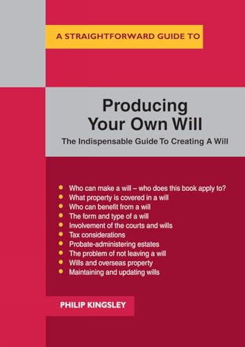 Stock image for Straightforward Guide to Producing Your Own Will, A ; The Indispensable Guide To Creating A Will for sale by WorldofBooks
