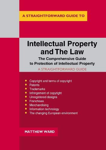 Beispielbild fr Straightforward Guide to Intellectual Property and the Law, A zum Verkauf von WorldofBooks