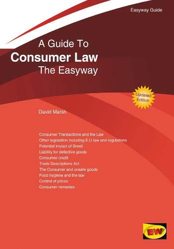 Beispielbild fr Guide to Consumer Law, A: The Easyway. Revised Edition 2020 zum Verkauf von Monster Bookshop