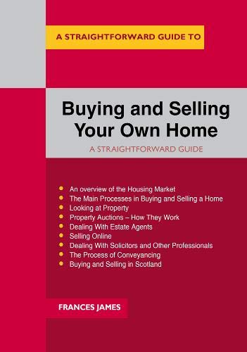 Beispielbild fr Buying And Selling Your Own Home: A Straightforward Guide zum Verkauf von WorldofBooks