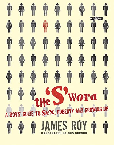 9781847170569: The 'S' Word: A Boy's Guide to Sex, Puberty and Growing Up