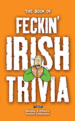 Beispielbild fr The Book of Feckin' Irish Trivia zum Verkauf von ThriftBooks-Atlanta
