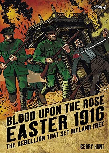 Stock image for Blood Upon the Rose: Easter 1916: The Rebellion That Set Ireland Free for sale by HPB Inc.