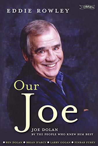 Stock image for Our Joe: Joe Dolan by the People who Knew him Best for sale by WorldofBooks