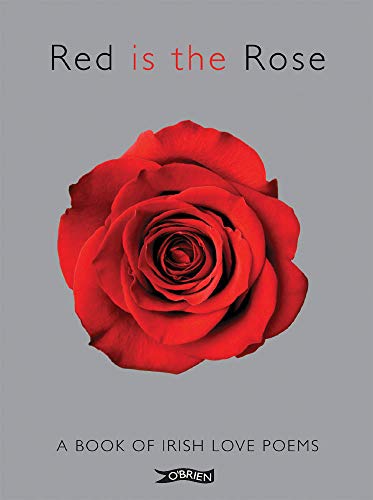 Imagen de archivo de Red is the Rose: A Book of Irish Love Poems a la venta por WorldofBooks