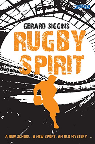 Stock image for Rugby Spirit: A new school, a new sport, an old mystery. for sale by WorldofBooks