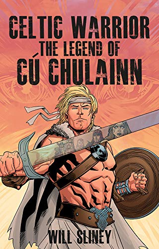 9781847173386: Celtic Warrior: The Legend of C Chulainn