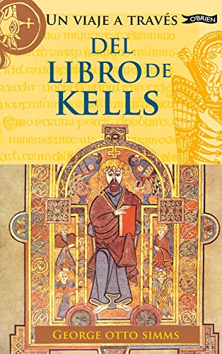Viaje a Traves del Libro de Kells (9781847173546) by Simms, George Otto