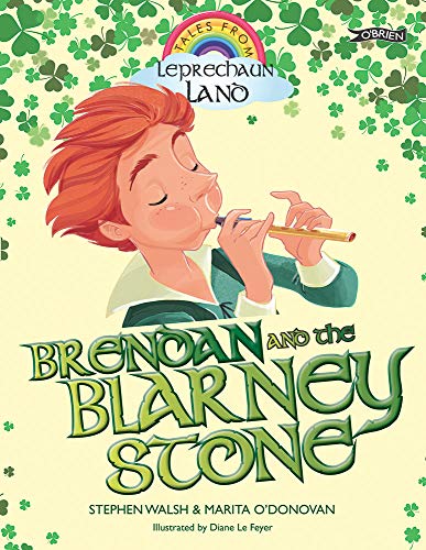 Imagen de archivo de Brendan and the Blarney Stone (Tales from Leprechaun Land) a la venta por WorldofBooks