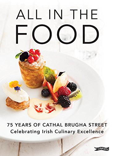 Imagen de archivo de All In The Food: 75 Years of Cathal Brugha Street a la venta por WorldofBooks