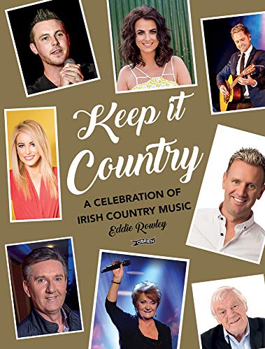 Stock image for Keep it Country: A Celebration of Irish Country Music for sale by WorldofBooks