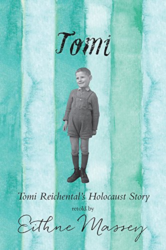 9781847179753: Tomi: Tomi Reichental's Holocaust Story