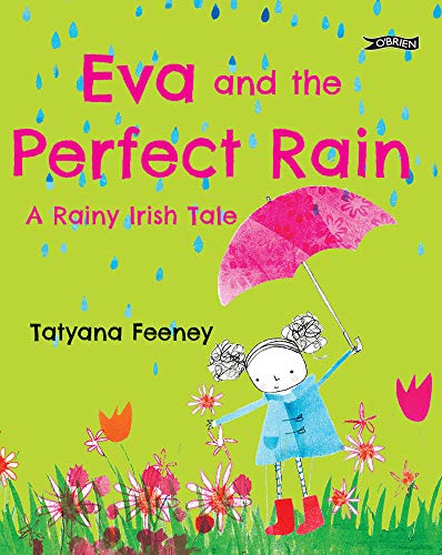 Beispielbild fr Eva and the Perfect Rain - A Rainy Irish Tale zum Verkauf von WorldofBooks