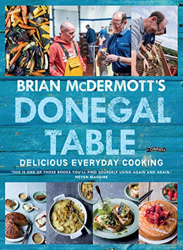Stock image for Brian McDermott's Donegal Table: Delicious Everyday Cooking for sale by Book_Mob