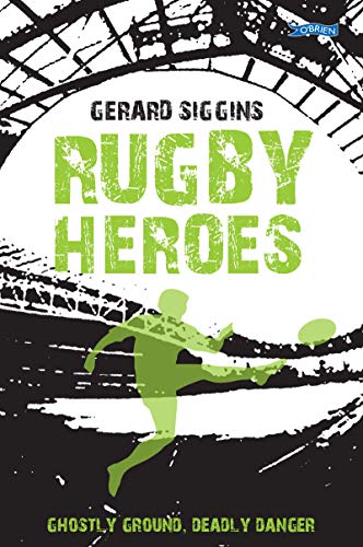 Stock image for Rugby Heroes : Ghostly Ground, Deadly Danger for sale by Better World Books