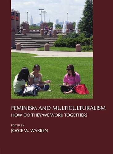 Beispielbild fr Feminism and Multiculturalism: How Do They/we Work Together zum Verkauf von michael diesman