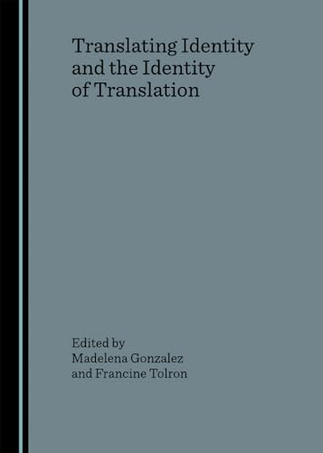 Beispielbild fr Translating Identity And The Identity Of Translation zum Verkauf von Basi6 International
