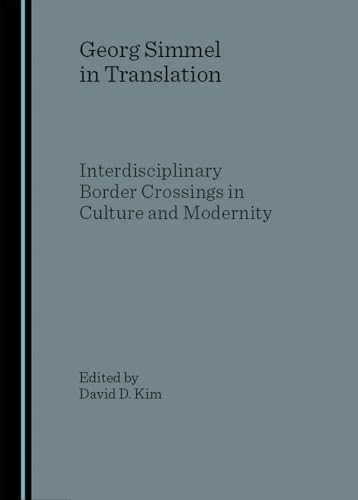 9781847180605: Georg Simmel in Translation: Interdisciplinary Border: Crossings in Culture and Modernity