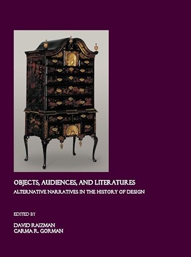 Stock image for Objects, Audiences, and Literatures: Alternative Narratives in the History of Design for sale by Reuseabook